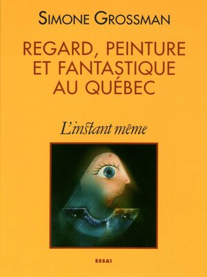 cover image of Regard, peinture et fantastique au Québec
